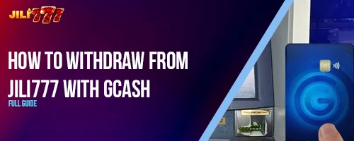 How to Withdraw from jili777 with GCash – Full Guide